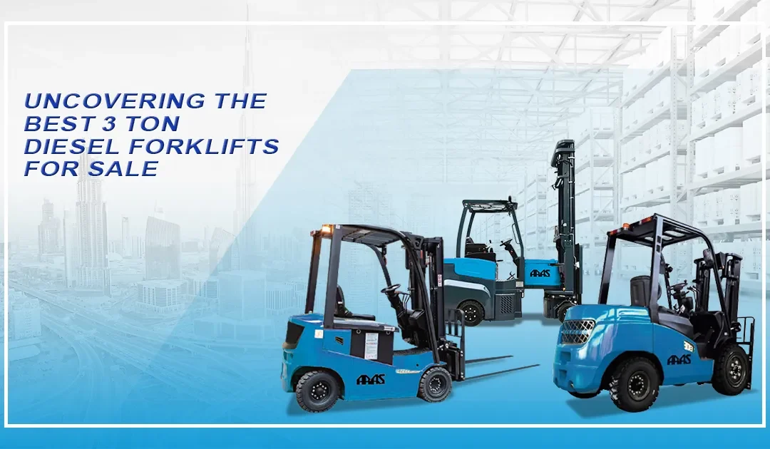 Uncovering the Best 3 Ton Diesel Forklifts for Sale